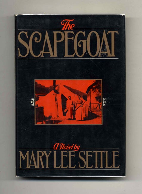 Book #24282 The Scapegoat - 1st Edition/1st Printing. Mary Lee Settle.