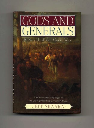 Book #24286 Gods and Generals - 1st Edition/1st Printing. Jeff Shaara