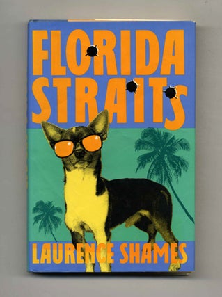 Book #24289 Florida Straits - 1st Edition/1st Printing. Laurence Shames