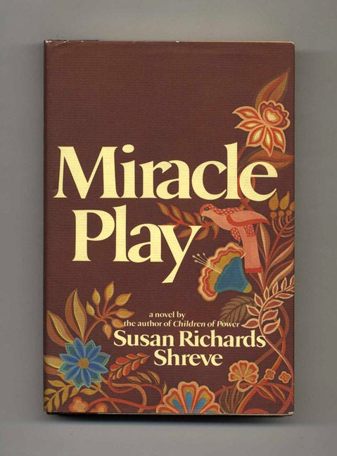 Miracle Play - 1st Edition/1st Printing | Susan Richards Shreve