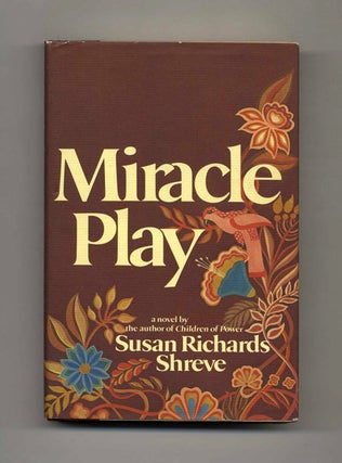 Book #24293 Miracle Play - 1st Edition/1st Printing. Susan Richards Shreve