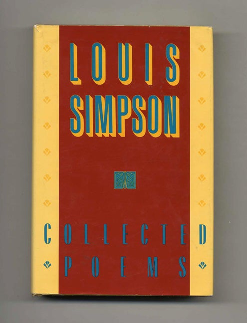 Book #24313 Collected Poems - 1st Edition/1st Printing. Louis Simpson.