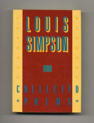 Collected Poems - 1st Edition/1st Printing. Louis Simpson.