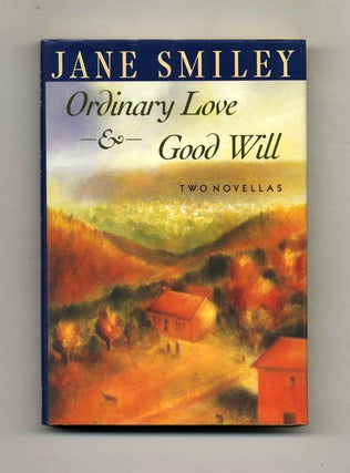 Ordinary Love & Good Will - 1st Edition/1st Printing. Jane Smiley.