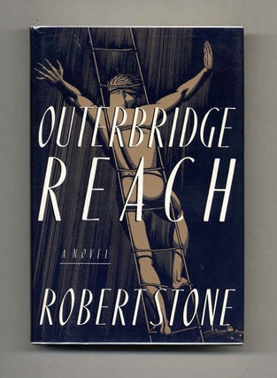Book #24363 Outerbridge Reach - 1st Edition/1st Printing. Robert Stone