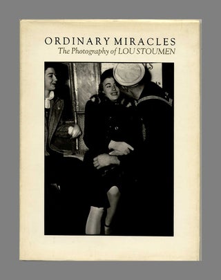 Book #24365 Ordinary Miracles: The Photography of Lou Stoumen - 1st Edition/1st Printing. Lou...