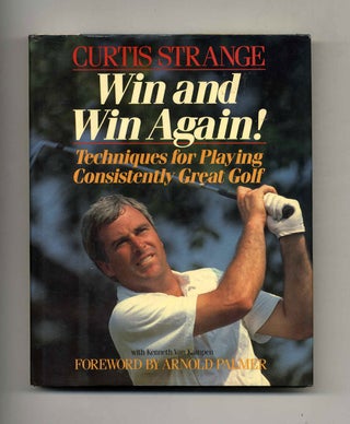 Book #24366 Win and Win Again! - 1st Edition/1st Printing. Curtis Strange