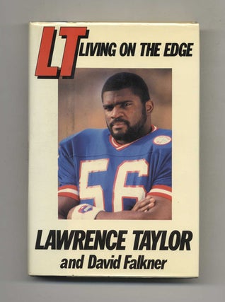 Book #24399 LT: Living on the Edge - 1st Edition/1st Printing. Lawrence Taylor