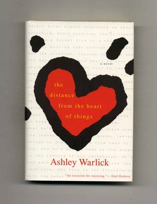 Book #24508 The Distance From The Heart Of Things - 1st Edition/1st Printing. Ashley Warlick
