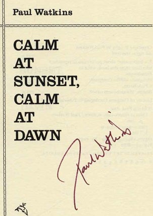 Calm at Sunset, Calm at Dawn - 1st Edition/1st Printing