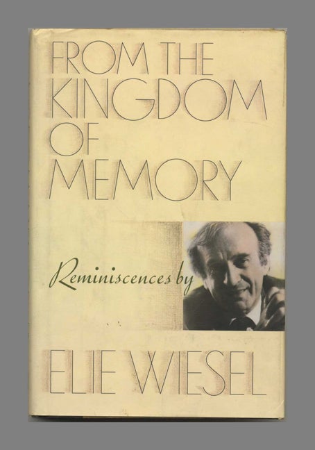 Book #24554 From the Kingdom of Memory - 1st Edition/1st Printing. Elie Wiesel.