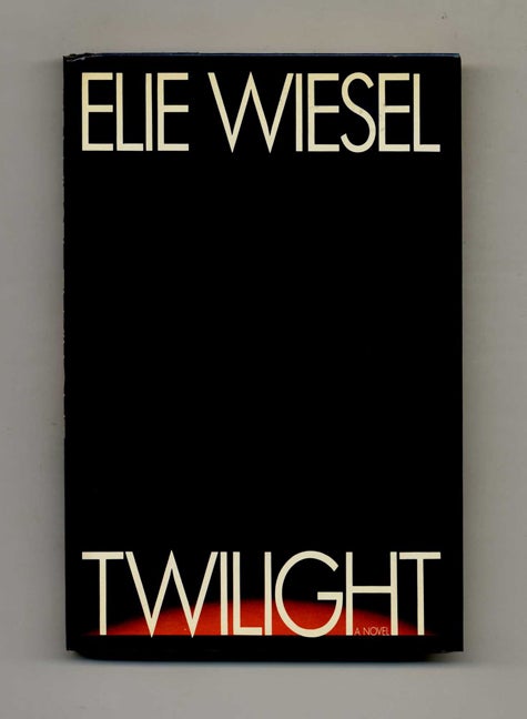 Book #24556 Twilight - 1st Edition/1st Printing. Elie Wiesel.