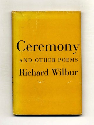 Ceremony & Other Poems - 1st Edition/1st Printing. Richard Wilbur.