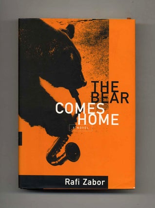 Book #24604 The Bear Comes Home - 1st Edition/1st Printing. Rafi Zabor
