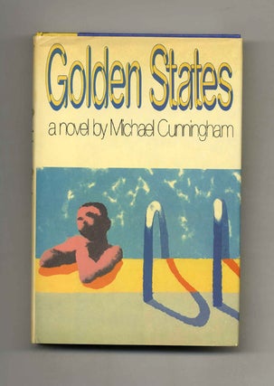 Golden States - 1st Edition/1st Printing. Michael Cunningham.