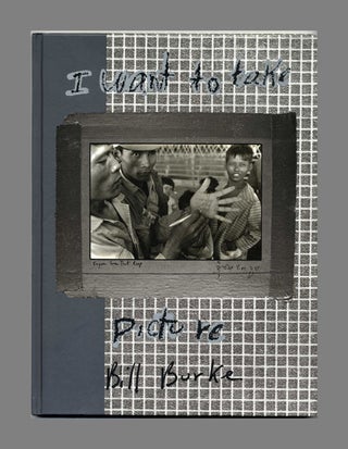 Book #24695 I Want To Take Picture - 1st Edition/1st Printing. Bill Burke