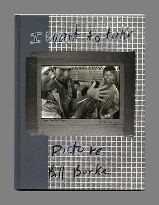 I Want To Take Picture - 1st Edition/1st Printing. Bill Burke.
