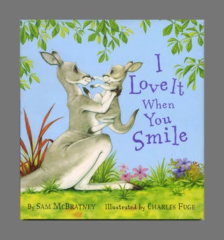 Book #24749 I Love It When You Smile. Sam McBratney