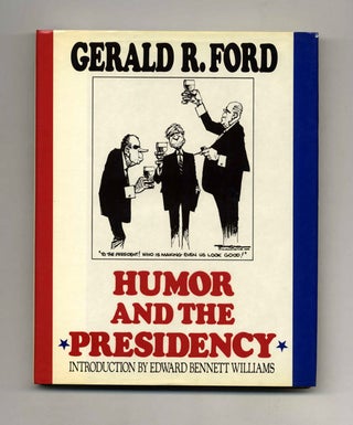 Book #24779 Humor and the Presidency - 1st Edition/1st Printing. Gerald R. Ford
