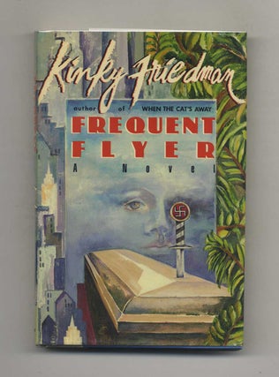Book #24864 Frequent Flyer - 1st Edition/1st Printing. Kinky Friedman