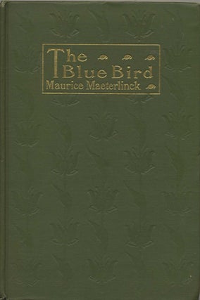 The Blue Bird; A Fairy Play In Six Acts
