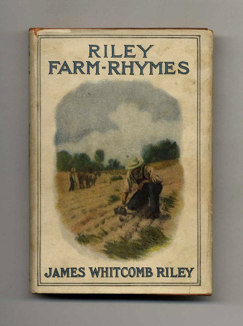 Book #24882 Riley Farm-Rhymes. James Whitcomb Riley.