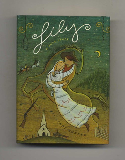 Book #24898 Lily: A Novel - 1st Edition/1st Printing. Cindy Bonner.