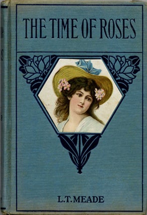 The Time Of Roses; A Story For Girls