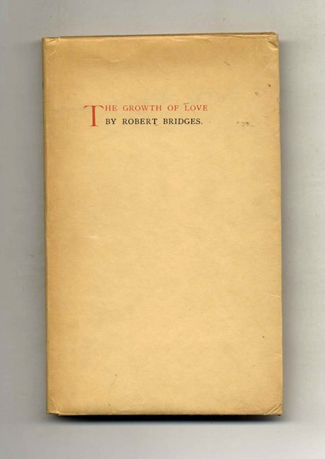 Book #24911 The Growth Of Love. Robert Bridges.