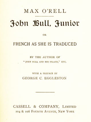 John Bull, Junior; Or French As She Is Traduced - 1st Edition