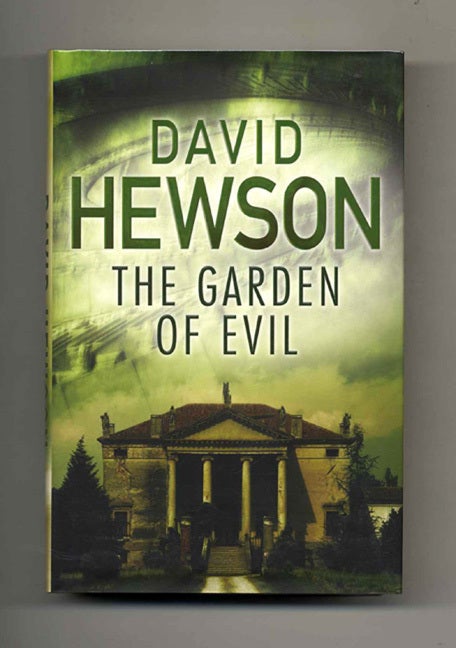 Book #25063 The Garden of Evil - 1st Edition/1st Impression. David Hewson.