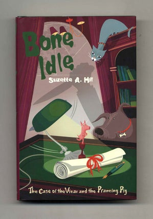 Book #25069 Bone Idle: The Case of the Vicar and the Prancing Pig - 1st Edition/1st Impression....