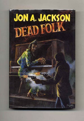 Dead Folk - Signed Limited Edition. Jon A. Jackson.