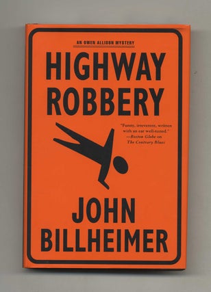 Book #25159 Highway Robbery - 1st Edition/1st Printing. John Billheimer