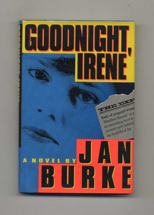 Goodnight, Irene - 1st Edition/1st Printing. Jan Burke.