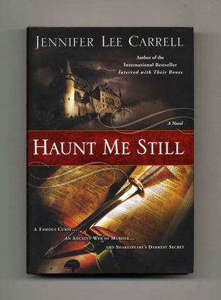 Book #25190 Haunt Me Still: A Novel - 1st Edition/1st Printing. Jennifer Lee Carrell