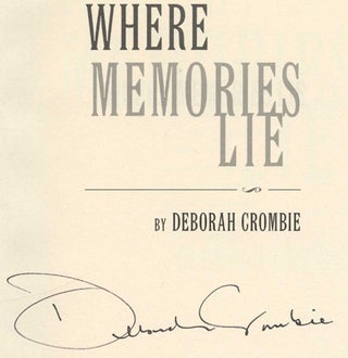 Book #25252 Where Memories Lie - 1st Edition/1st Printing. Deborah Crombie