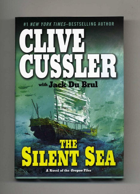 Book #25282 The Silent Sea - 1st Edition/1st Printing. Clive Cussler, Jack Du Brul.