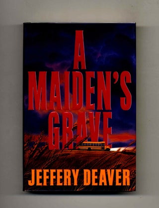A Maiden's Grave - 1st Edition/1st Printing. Jeffery Deaver.