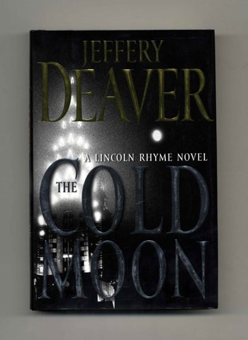Book #25306 The Cold Moon - 1st Edition/1st Printing. Jeffery Deaver.