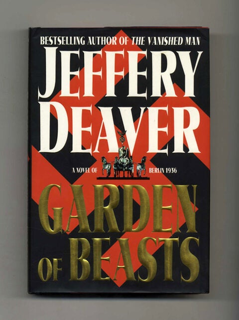 Book #25309 Garden Of Beasts: A Novel Of Berlin 1936 - 1st Edition/1st Printing. Jeffery Deaver.