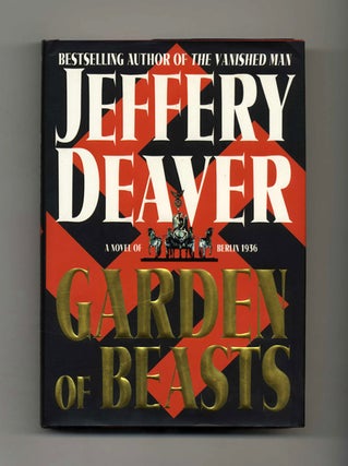 Book #25309 Garden Of Beasts: A Novel Of Berlin 1936 - 1st Edition/1st Printing. Jeffery Deaver