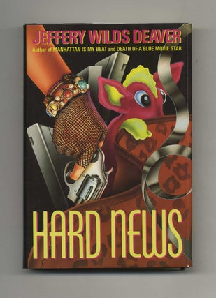 Book #25310 Hard News - 1st Edition/1st Printing. Jeffrey Wilds Deaver