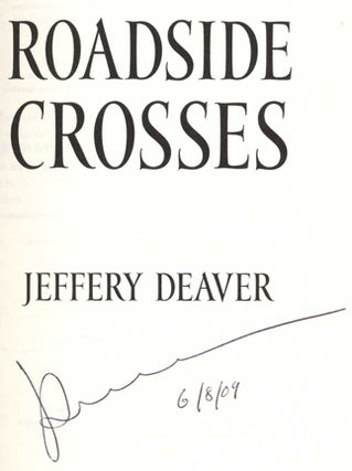 Roadside Crosses - 1st Edition/1st Printing. Jeffery Deaver.