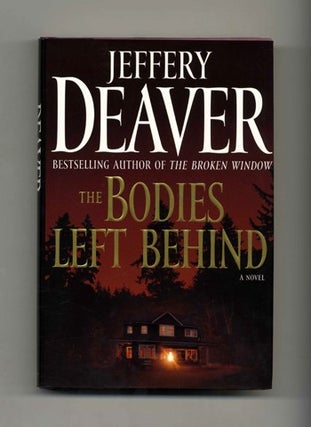 The Bodies Left Behind - 1st Edition/1st Printing. Jeffery Deaver.