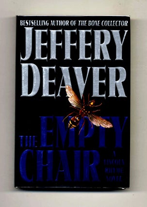 The Empty Chair - 1st Edition/1st Printing. Jeffery Deaver.