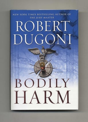 Book #25339 Bodily Harm - 1st Edition/1st Printing. Robert Dugoni