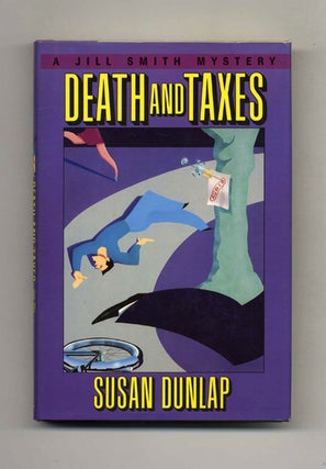 Death and Taxes - 1st Edition/1st Printing. Susan Dunlap.