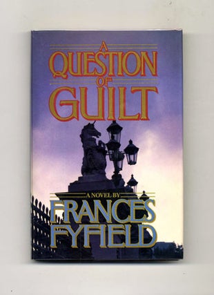 Book #25411 A Question of Guilt -1st US Edition/1st Printing. Frances Fyfield