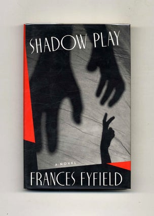 Shadow Play - 1st US Edition/1st Printing. Frances Fyfield.
